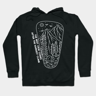 The Best View Comes After The Hardest Climb Hoodie